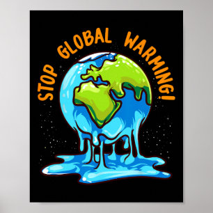 Stop Glol Warming Climate Change Earth Day Environ Poster