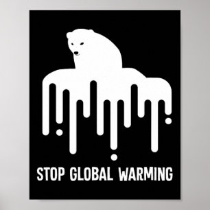 Stop Glol Warming Climate Change Polar Bear Enviro Poster
