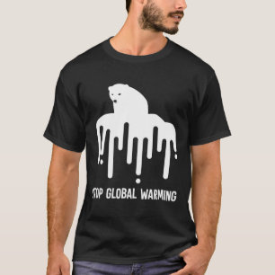 Stop Glol Warming Climate Change Polar Bear Enviro T-Shirt