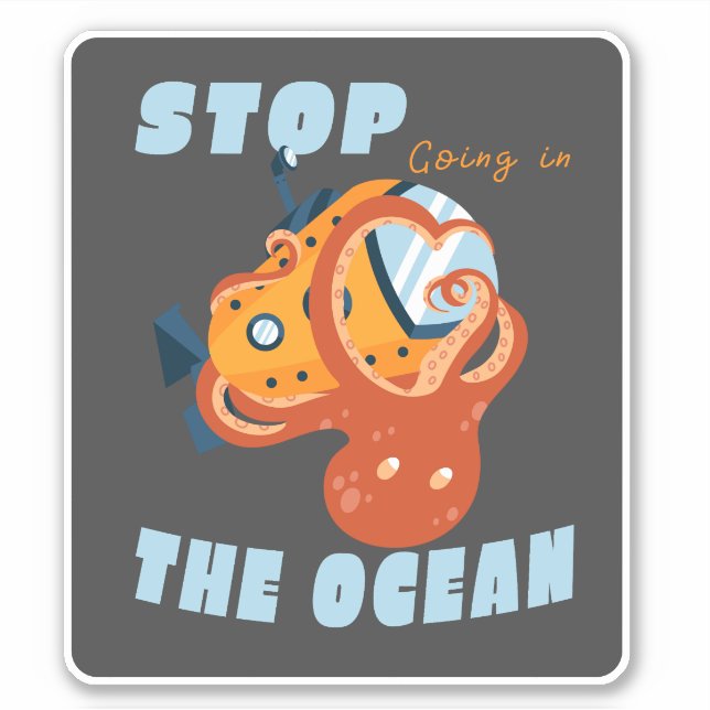 STOP GOING IN THE OCEAN SUBMARINE OCTOPUS (Front)