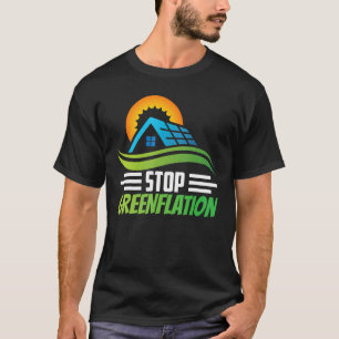 Stop Greenflation Energy Green Prices Inflation 1 T-Shirt