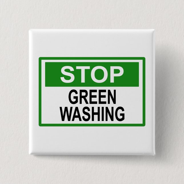 Stop Greenwashing Sign 15 Cm Square Badge (Front)
