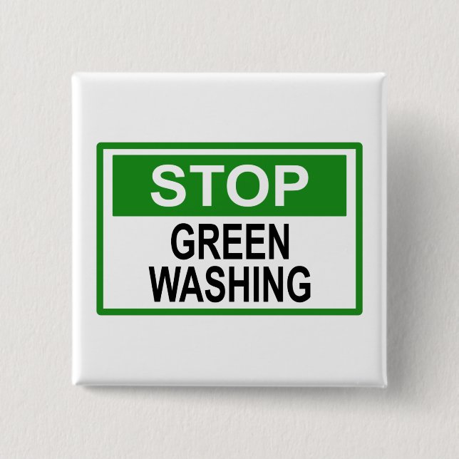 Stop Greenwashing Sign 15 Cm Square Badge (Front)