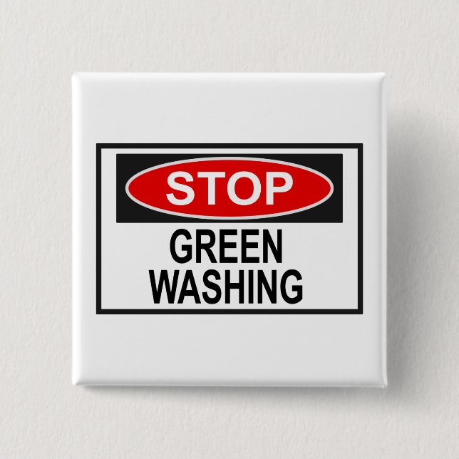 Stop Greenwashing Sign (1) 15 Cm Square Badge (Front)