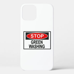 Stop Greenwashing Sign (1) iPhone 12 Case