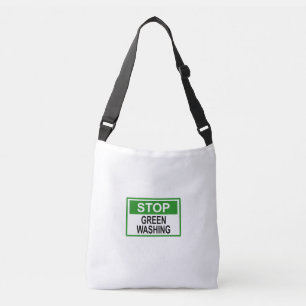 Stop Greenwashing Sign Crossbody Bag