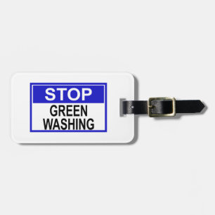 Stop Greenwashing Sign Luggage Tag