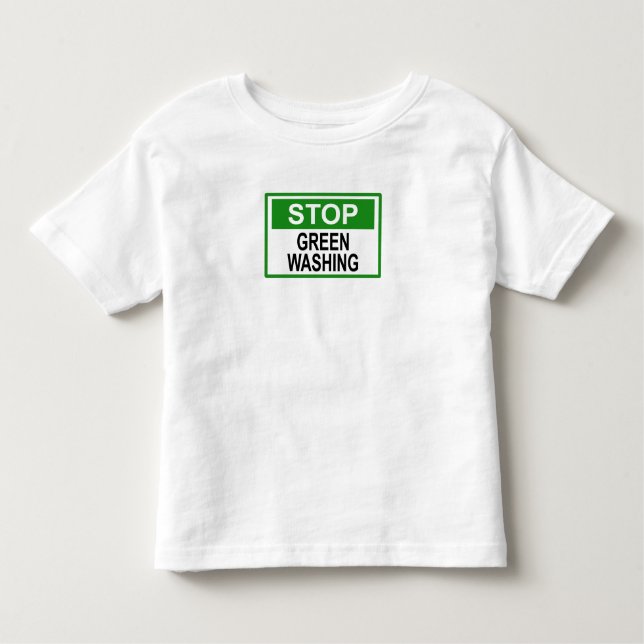 Stop Greenwashing Sign Toddler T-Shirt (Front)