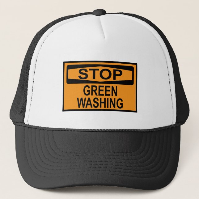 Stop Greenwashing Sign Trucker Hat (Front)