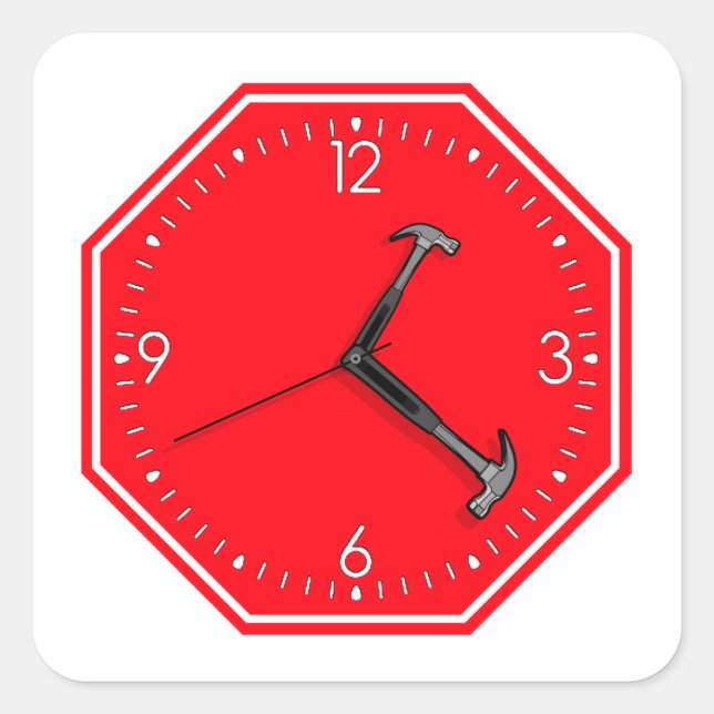 Stop Hammer Time Sign Clock Square Sticker (Front)