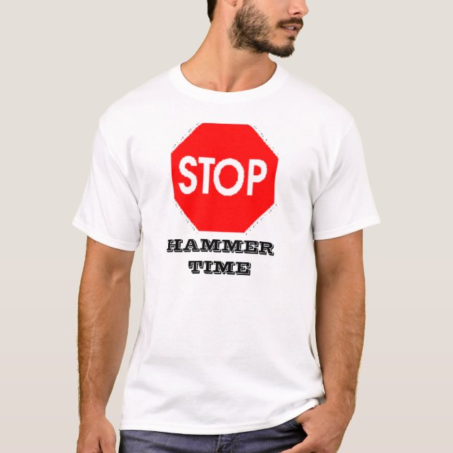 stop, HAMMER TIME T-Shirt (Front)