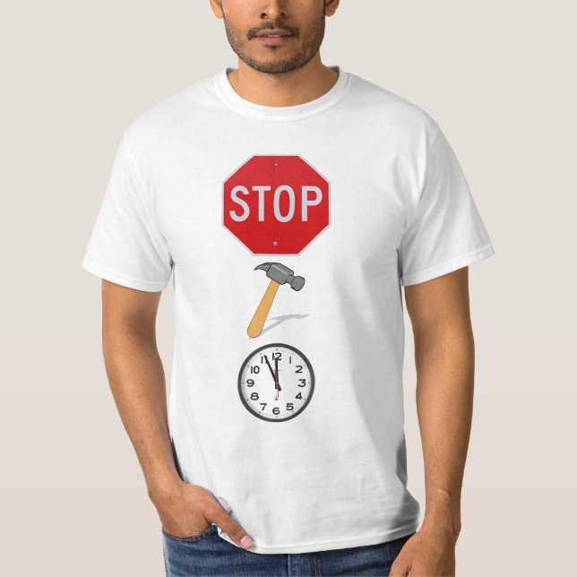 STOP! HAMMER TIME. T-Shirt (Front)