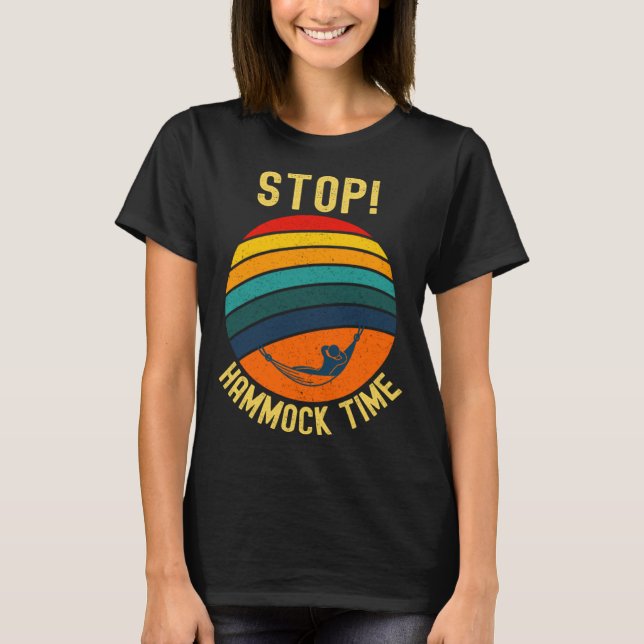 Stop Hammock Time 90s Humour T-Shirt (Front)