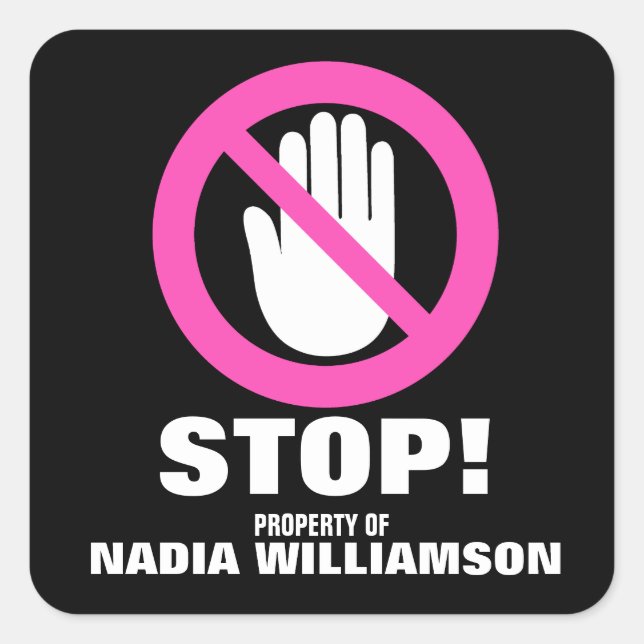 Stop Hands off warning pink custom name id Square Sticker (Front)