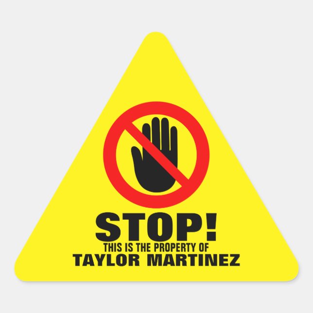 Stop Hands off warning yellow custom name id Triangle Sticker (Front)