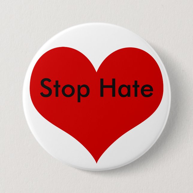 Stop Hate 7.5 Cm Round Badge (Front)