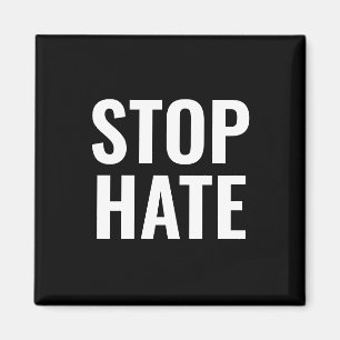 Stop Hate, black white minimalist Magnet