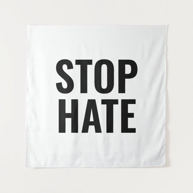 Stop Hate, black white minimalist sign Tapestry (Front)