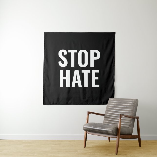 Stop Hate, black white minimalist sign Tapestry (In Situ)