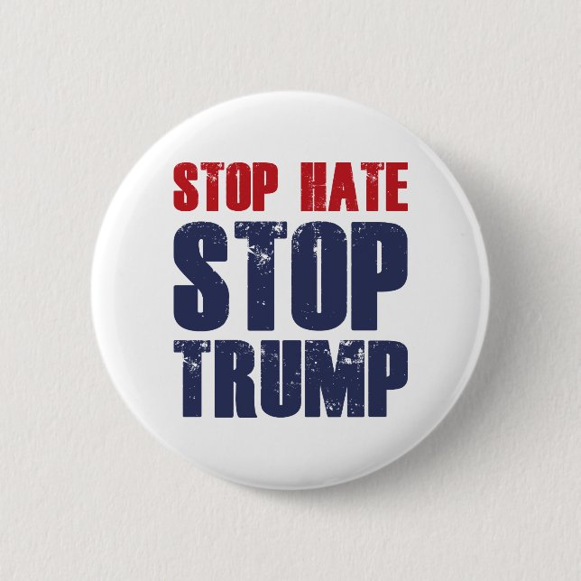 Stop Hate Stop Trump 6 Cm Round Badge (Front)