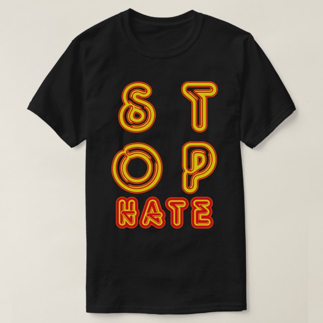 Stop Hate T-Shirt (Design Front)