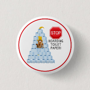 Stop Hoarding Toilet Paper 3 Cm Round Badge