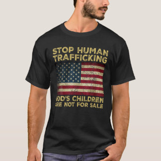 Stop Human Trafficking God s Children Are Not For  T-Shirt