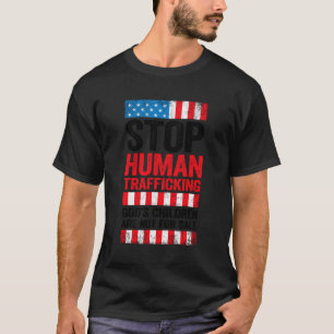Stop Human Trafficking - God'S Children Are Not Fo T-Shirt