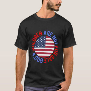 Stop Human Trafficking God'S Children Are Not For T-Shirt