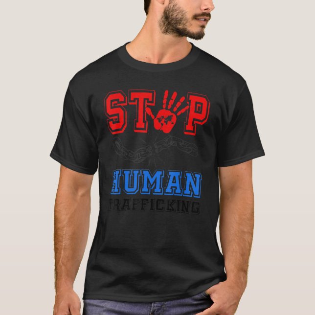 Stop Human Trafficking Raise Awareness Against Hum T-Shirt (Front)