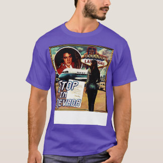 Stop In Nevada T-Shirt