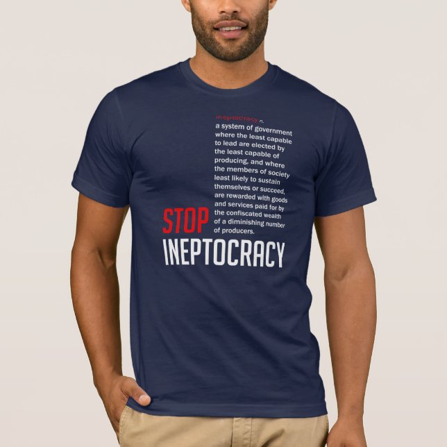 Stop Ineptocracy T-Shirt (Front)