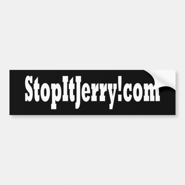 Stop It Jerry! bumper sticker (Front)
