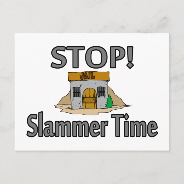 Stop It's Slammer Time Postcard (Front)
