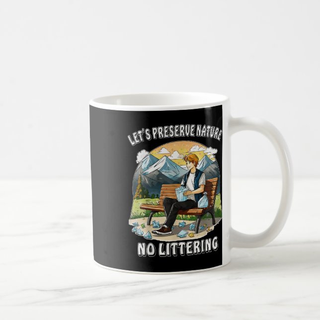 Stop Littering Nature Protection Environmental Pro Coffee Mug (Right)