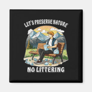 Stop Littering Nature Protection Environmental Pro Magnet