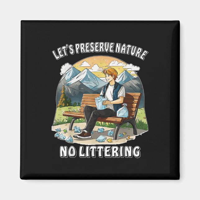 Stop Littering Nature Protection Environmental Pro Magnet (Front)