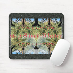 STOP • LOOK • LISTEN MOUSE PAD