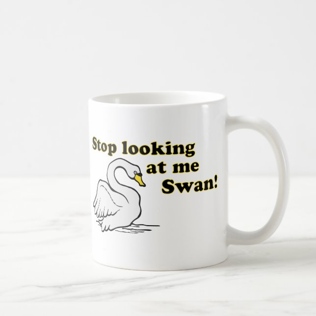 Stop looking at me swan coffee mug (Right)