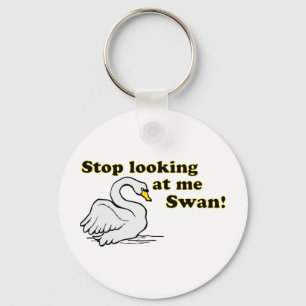 Stop looking at me swan key ring