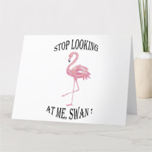 Stop Looking at me Swan Thank You Card