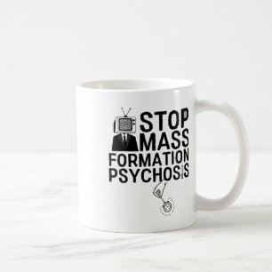Stop M Formation Psychosis Anti Vax Psychology Coffee Mug