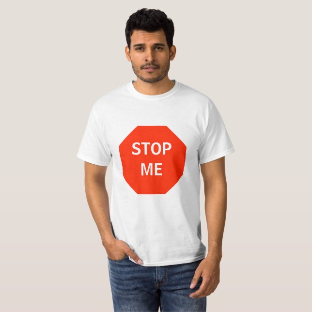 Stop Me (Stop Pre) Customisable Shirt (Front Full)
