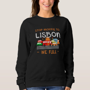 Stop Moving To Lisbon We Full Portugal Humour Sweatshirt