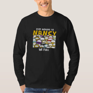 Stop Moving To Nancy We Full France Traffic French T-Shirt