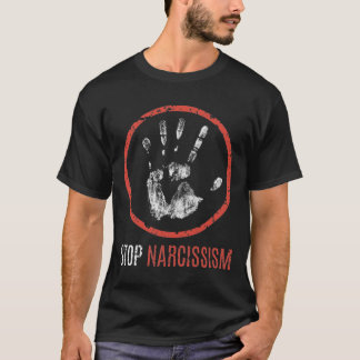 Stop Narcissism Hand Grunge Sign T-Shirt