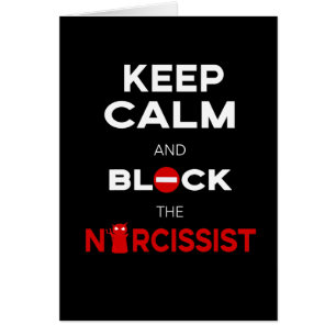 Stop Narcissists, Narcissism. Keep Calm and Block