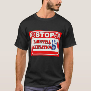 Stop Parental Alienation T-Shirt