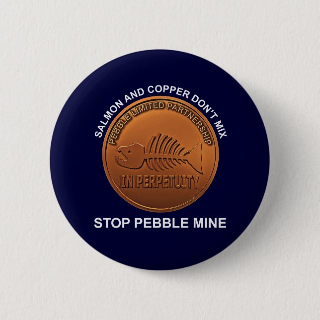 Stop Pebble Mine - Pebble Mine Penny 6 Cm Round Badge (Front)