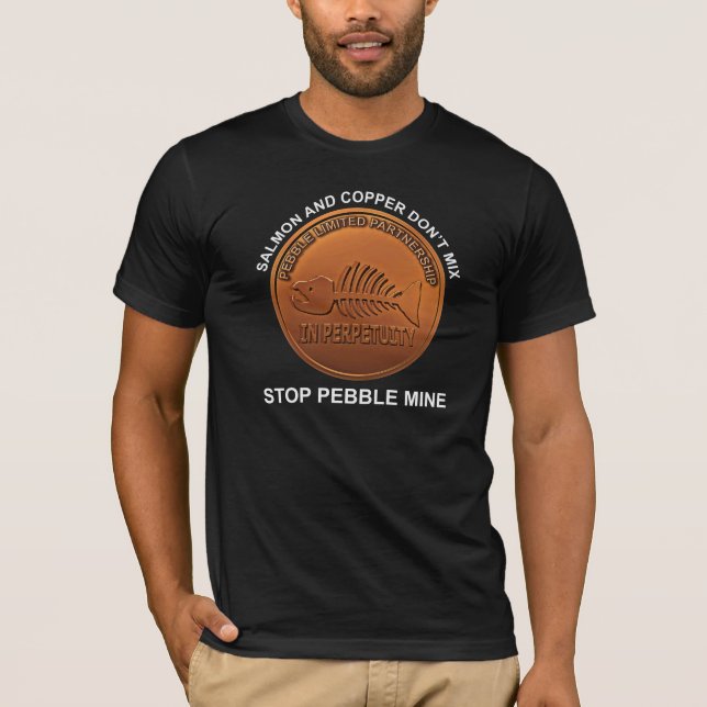Stop Pebble Mine - Pebble Mine Penny T-Shirt (Front)